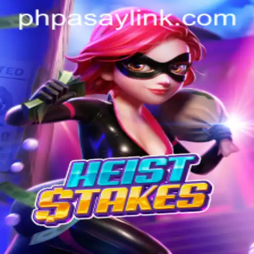 Mastering the Thrills of HeistStakes: An In-Depth Look